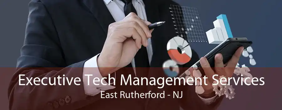 Executive Tech Management Services East Rutherford - NJ