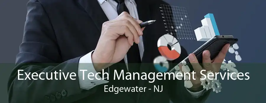 Executive Tech Management Services Edgewater - NJ