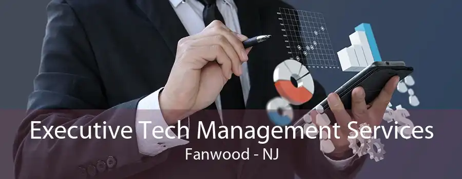 Executive Tech Management Services Fanwood - NJ