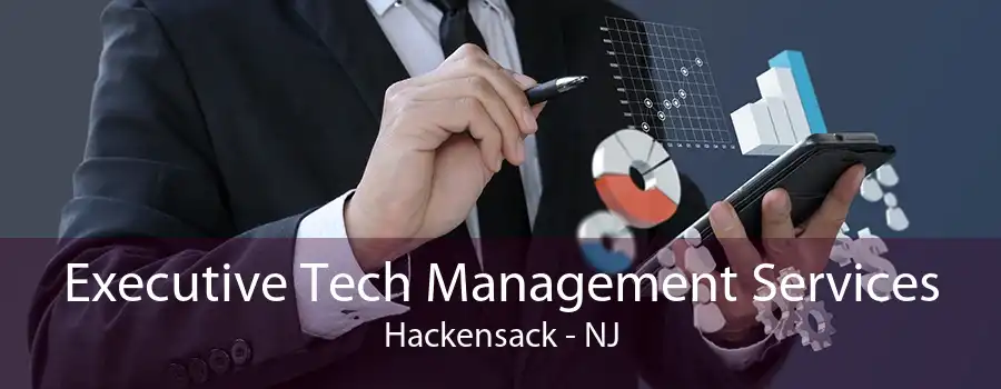 Executive Tech Management Services Hackensack - NJ