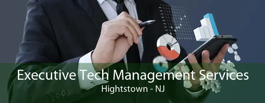 Executive Tech Management Services Hightstown - NJ