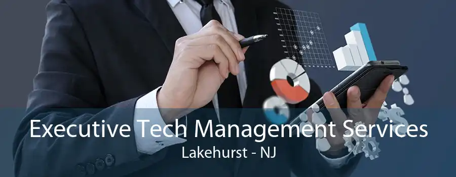 Executive Tech Management Services Lakehurst - NJ