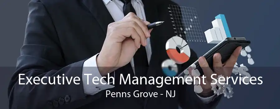 Executive Tech Management Services Penns Grove - NJ