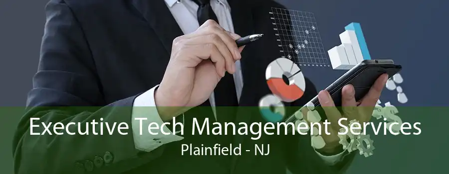 Executive Tech Management Services Plainfield - NJ