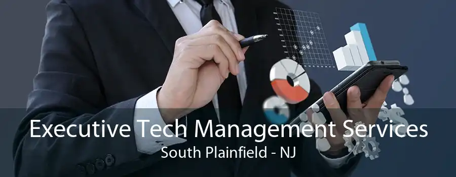 Executive Tech Management Services South Plainfield - NJ