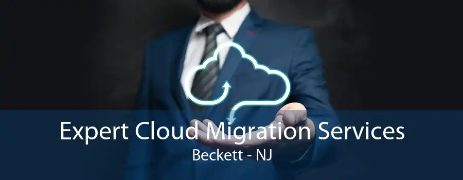 Expert Cloud Migration Services Beckett - NJ