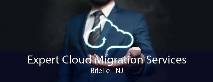 Expert Cloud Migration Services Brielle - NJ