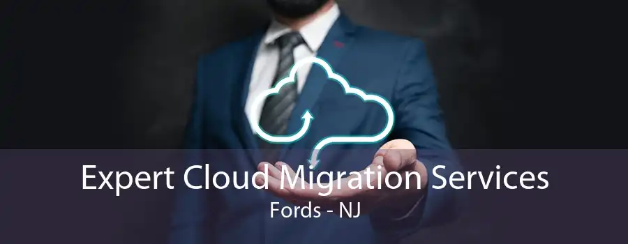 Expert Cloud Migration Services Fords - NJ