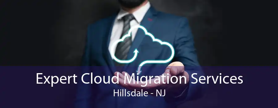 Expert Cloud Migration Services Hillsdale - NJ