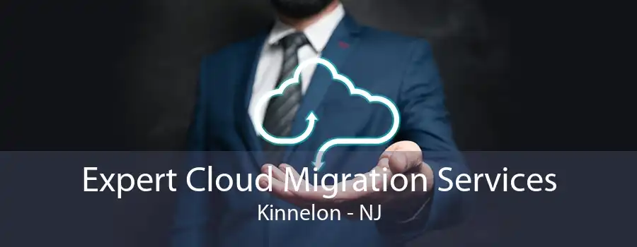 Expert Cloud Migration Services Kinnelon - NJ