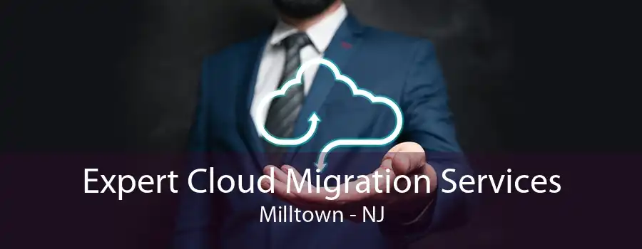 Expert Cloud Migration Services Milltown - NJ
