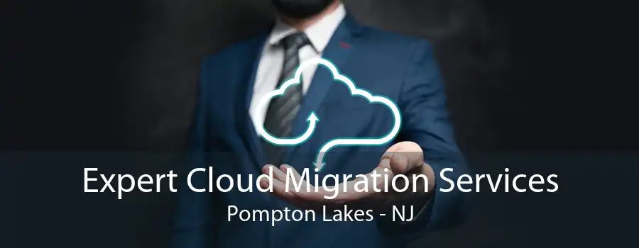 Expert Cloud Migration Services Pompton Lakes - NJ