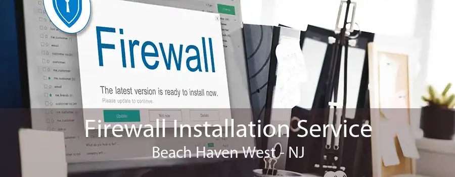 Firewall Installation Service Beach Haven West - NJ