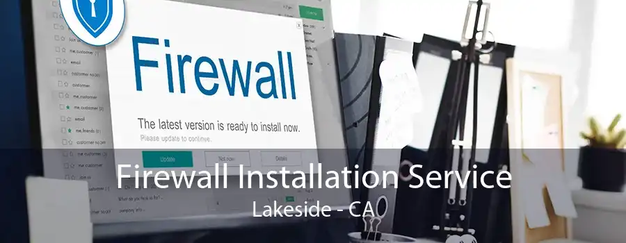 Firewall Installation Service Lakeside - CA