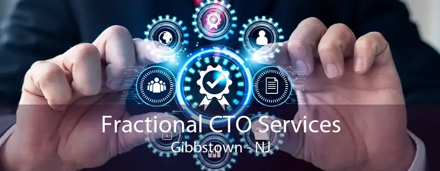 Fractional CTO Services Gibbstown - NJ