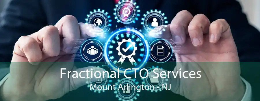 Fractional CTO Services Mount Arlington - NJ