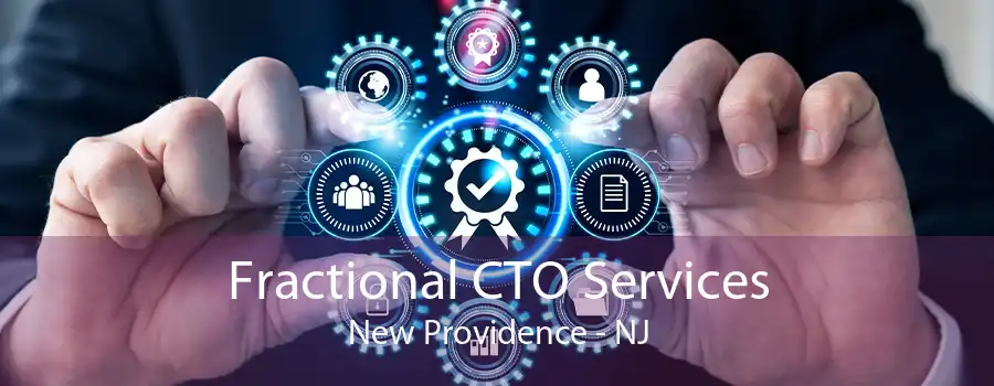 Fractional CTO Services New Providence - NJ