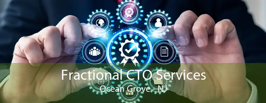 Fractional CTO Services Ocean Grove - NJ