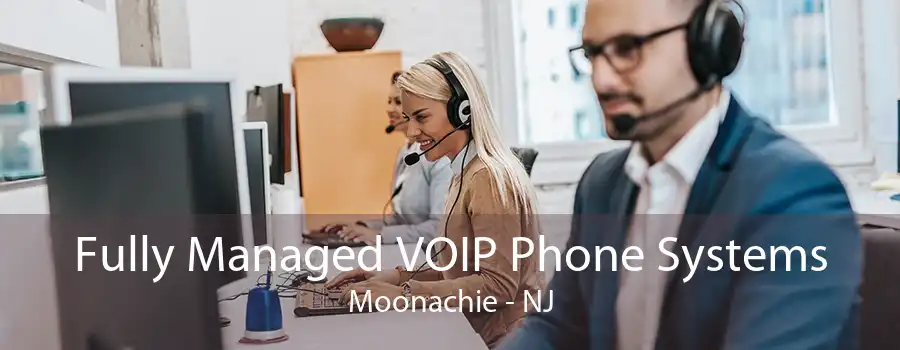 Fully Managed VOIP Phone Systems Moonachie - NJ