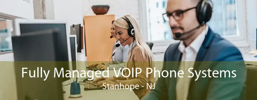 Fully Managed VOIP Phone Systems Stanhope - NJ