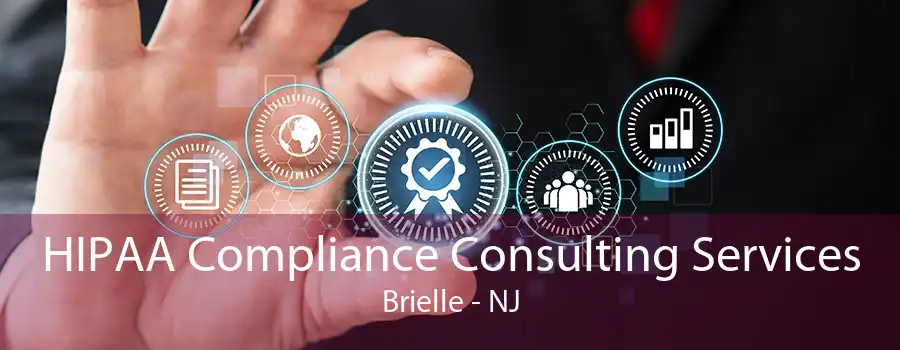 HIPAA Compliance Consulting Services Brielle - NJ