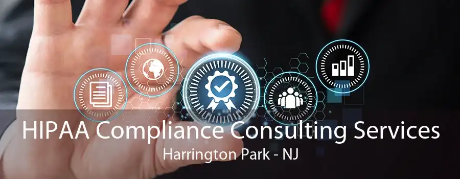 HIPAA Compliance Consulting Services Harrington Park - NJ