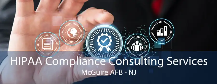 HIPAA Compliance Consulting Services McGuire AFB - NJ