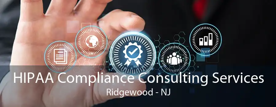 HIPAA Compliance Consulting Services Ridgewood - NJ