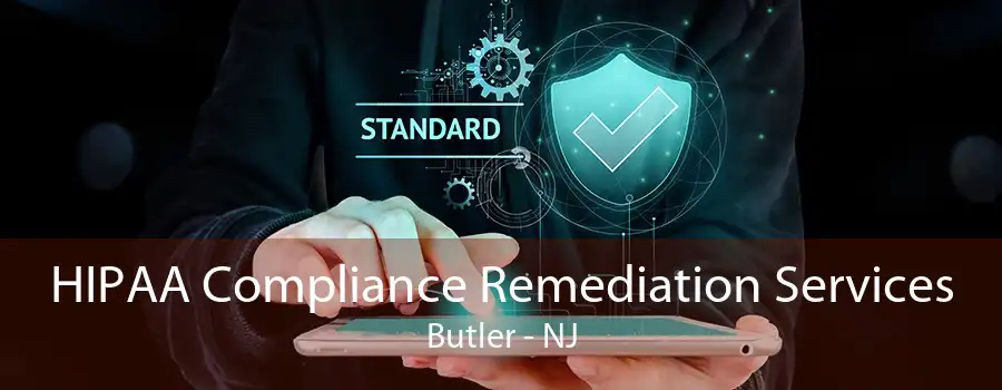 HIPAA Compliance Remediation Services Butler - NJ