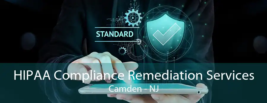 HIPAA Compliance Remediation Services Camden - NJ