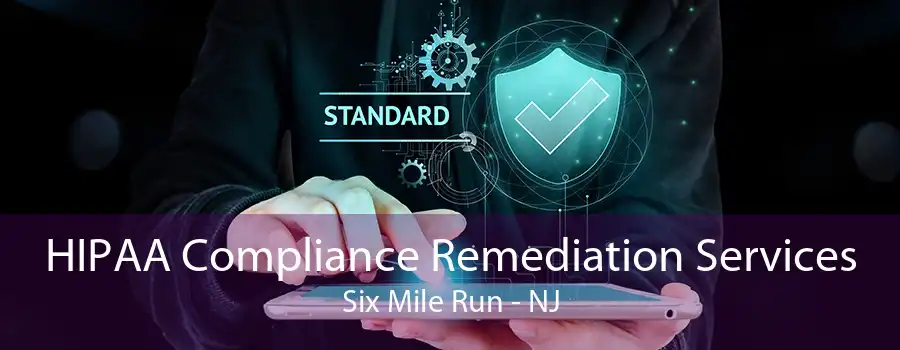 HIPAA Compliance Remediation Services Six Mile Run - NJ