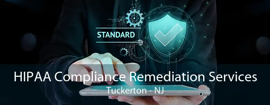 HIPAA Compliance Remediation Services Tuckerton - NJ