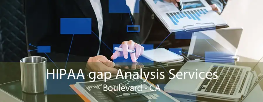 HIPAA gap Analysis Services Boulevard - CA