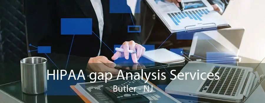 HIPAA gap Analysis Services Butler - NJ