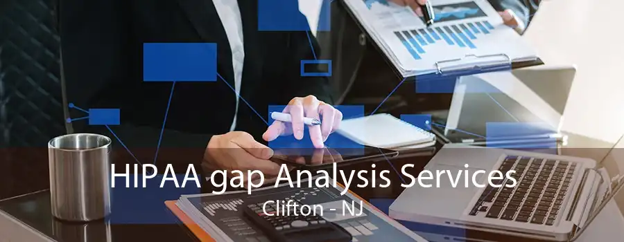 HIPAA gap Analysis Services Clifton - NJ