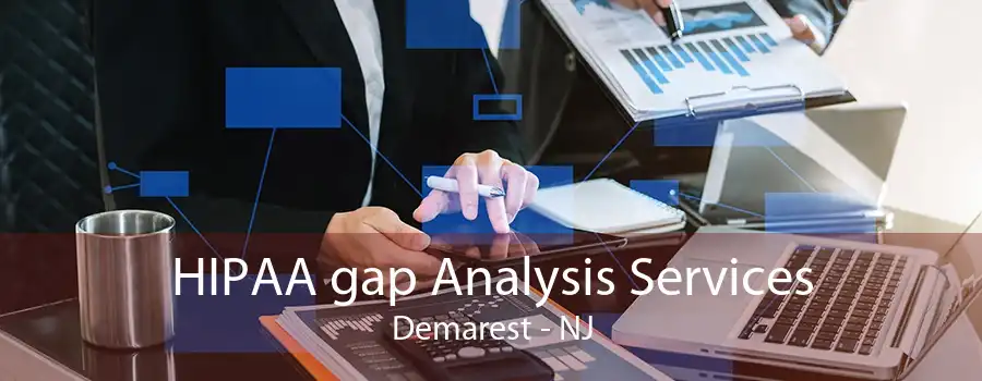 HIPAA gap Analysis Services Demarest - NJ