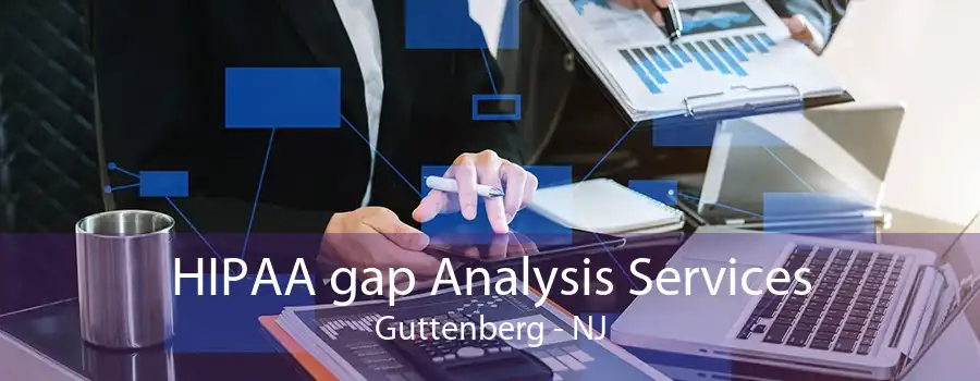 HIPAA gap Analysis Services Guttenberg - NJ