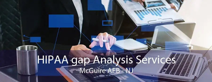 HIPAA gap Analysis Services McGuire AFB - NJ