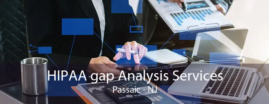 HIPAA gap Analysis Services Passaic - NJ
