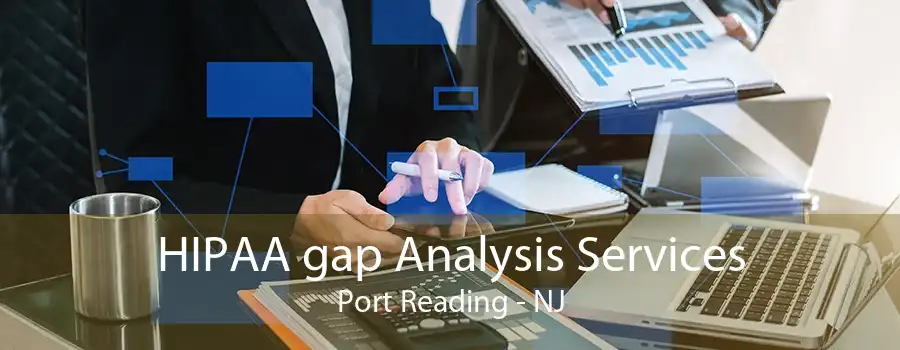 HIPAA gap Analysis Services Port Reading - NJ