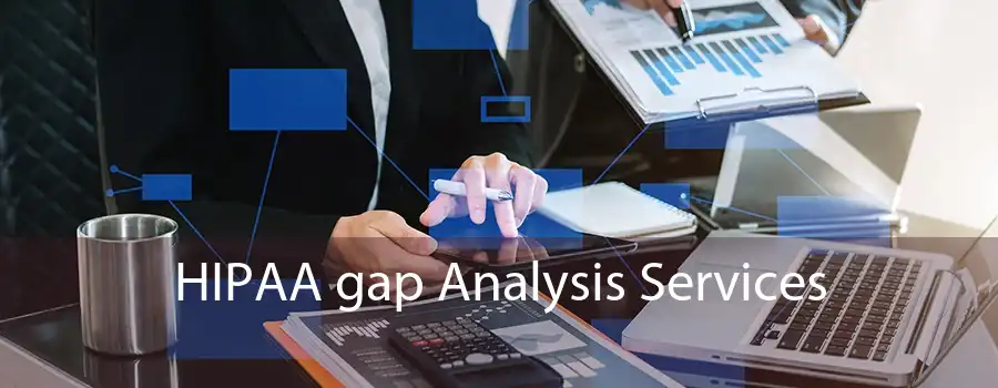 HIPAA gap Analysis Services 