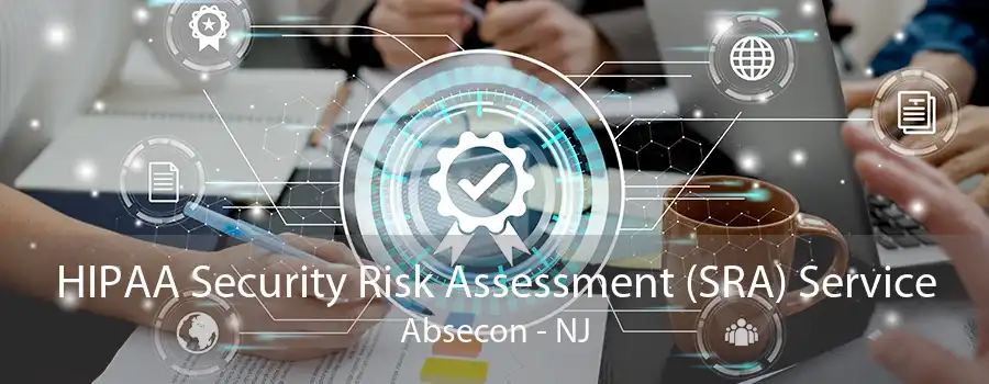 HIPAA Security Risk Assessment (SRA) Service Absecon - NJ