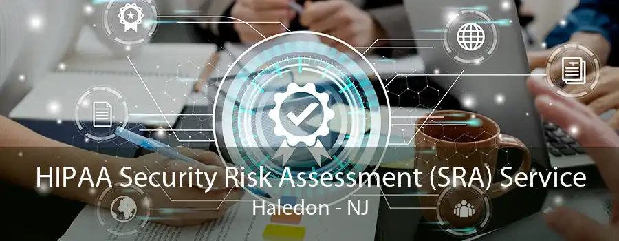 HIPAA Security Risk Assessment (SRA) Service Haledon - NJ