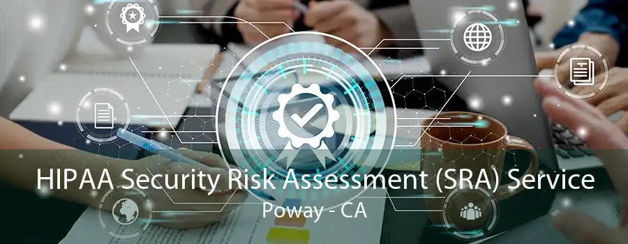 HIPAA Security Risk Assessment (SRA) Service Poway - CA