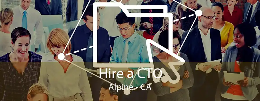 Hire a CTO Alpine - CA