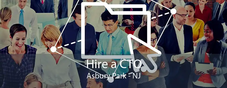 Hire a CTO Asbury Park - NJ