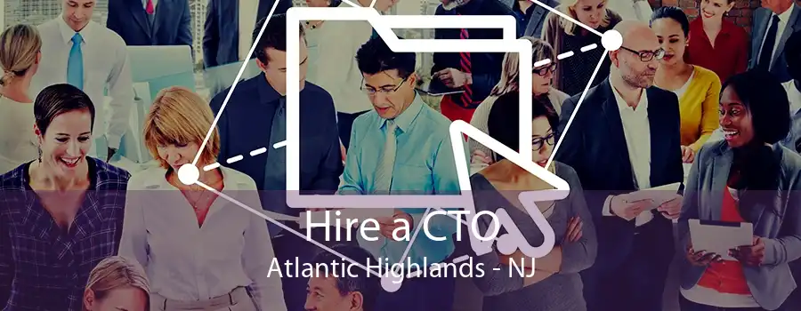 Hire a CTO Atlantic Highlands - NJ