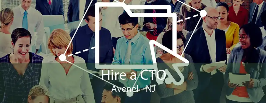 Hire a CTO Avenel - NJ