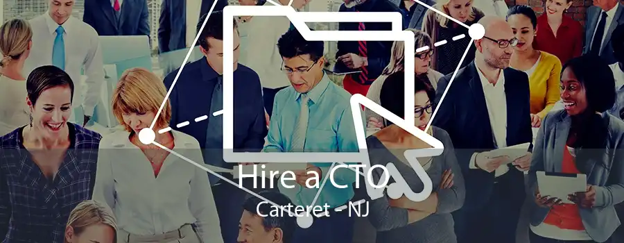 Hire a CTO Carteret - NJ