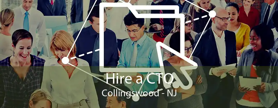 Hire a CTO Collingswood - NJ